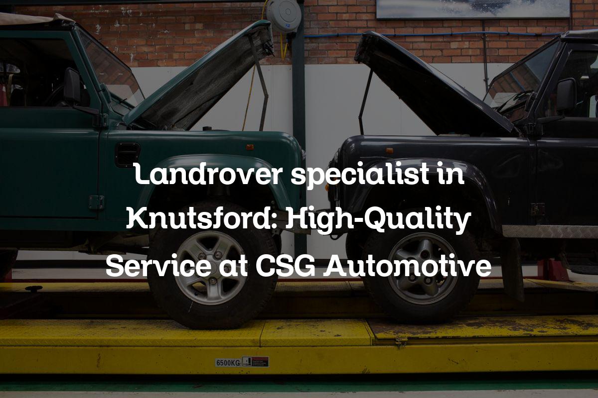 Landrover specialist in Knutsford