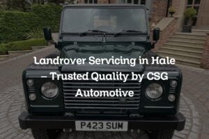 Land Rover servicing in Hale