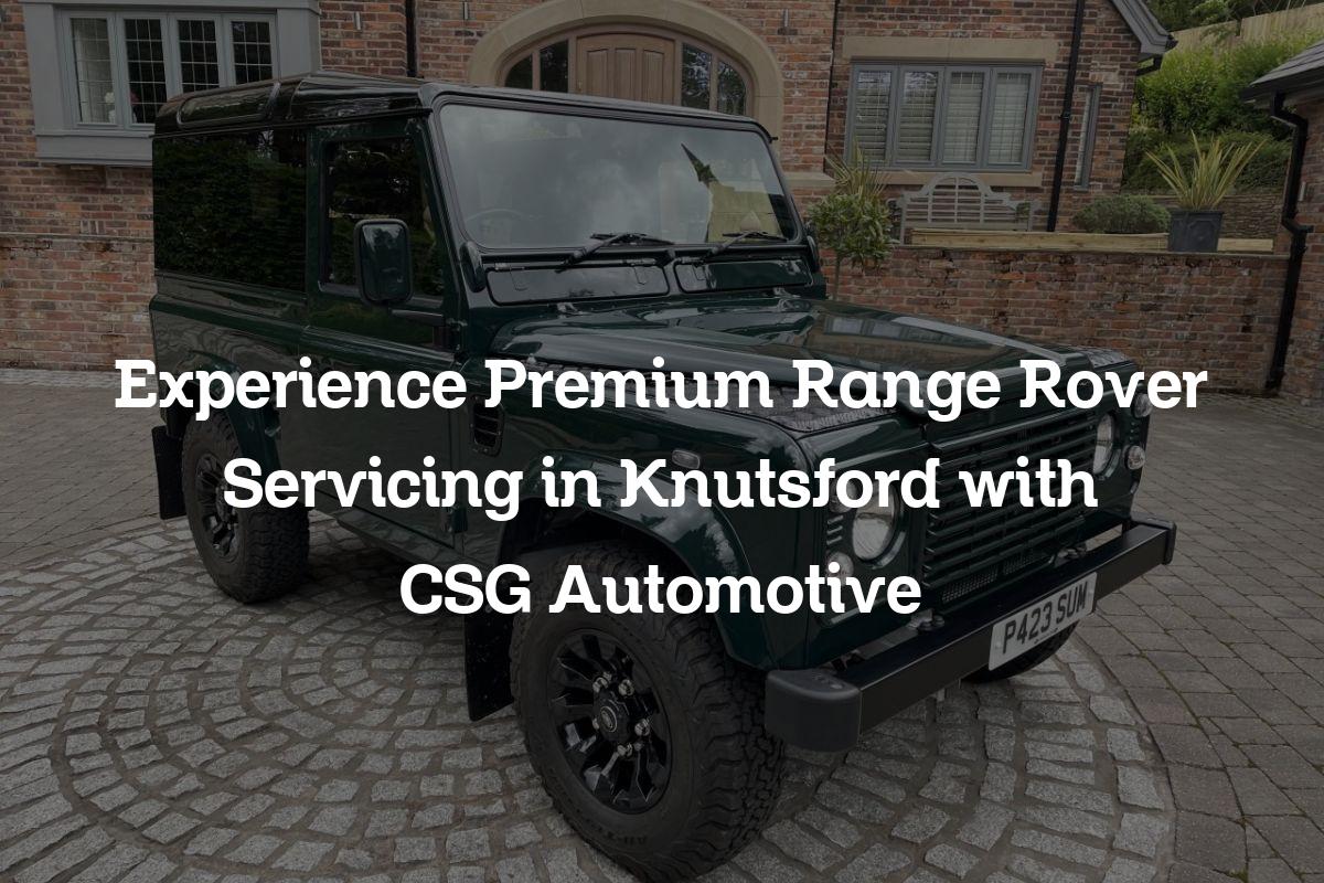 Range Rover Servicing in Knutsford